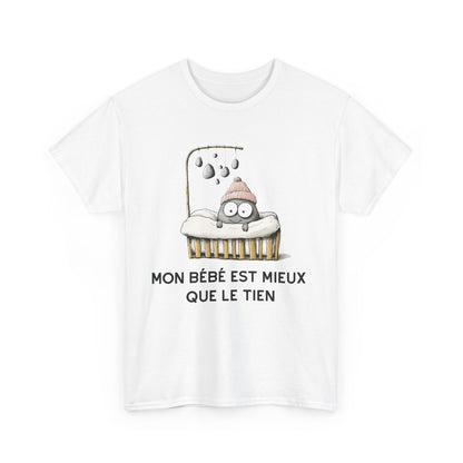 T-shirt "Mon Bébé Est Mieux Que Le Tien"